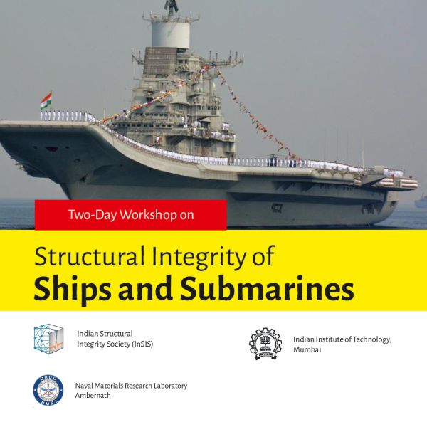 Two Days Workshop on Structural Integrity of Ships and Submarines
